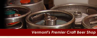 Vermont's Premier Craft Beer Shop offers special order kegs